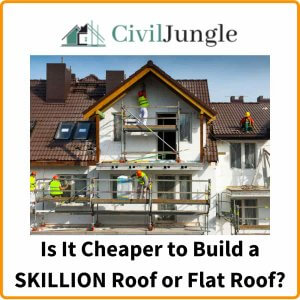 Is It Cheaper to Build a SKILLION Roof or Flat Roof?