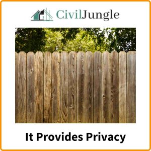 It Provides Privacy