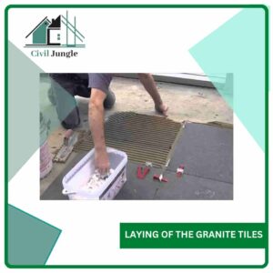 Laying of the Granite Tiles