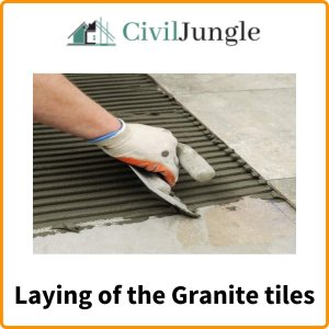Laying of the Granite tiles