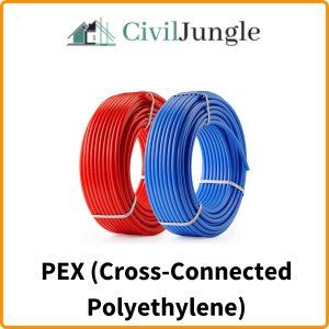 PEX (Cross-Connected Polyethylene)