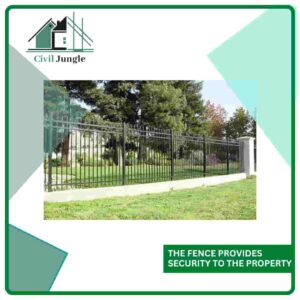 The Fence Provides Security to the Property