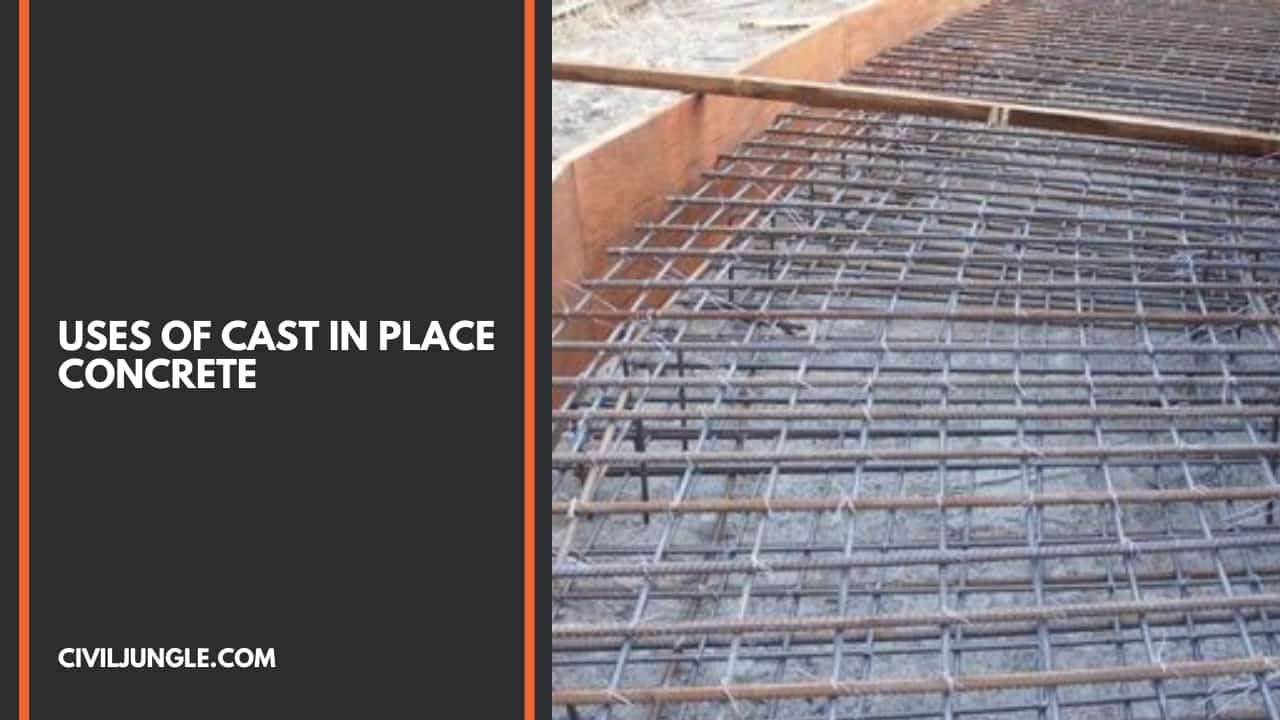 Uses of Cast in Place Concrete