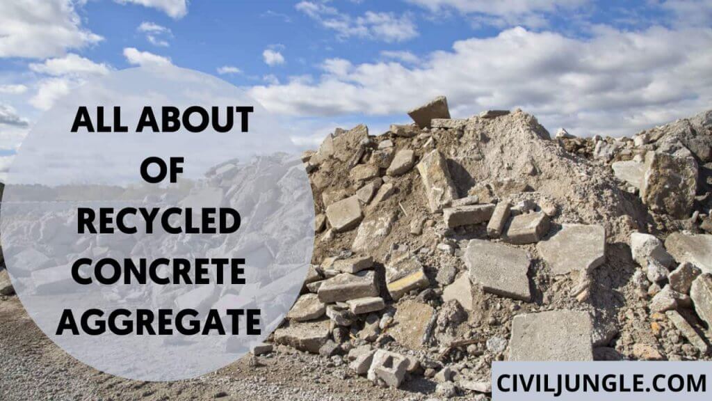 ALL ABOUT OF RECYCLED CONCRETE AGGREGATE 