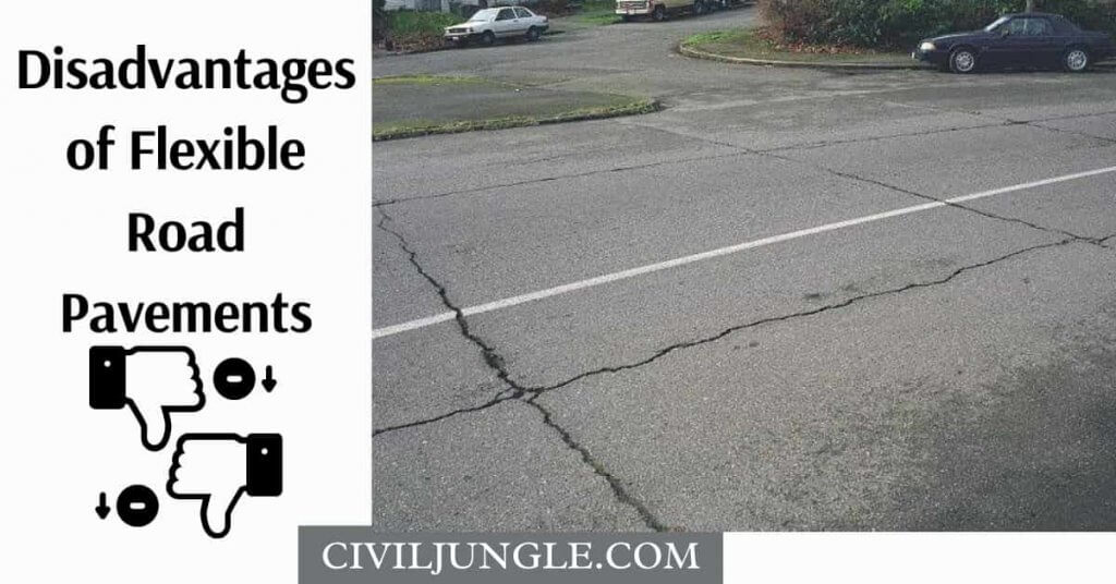 Disadvantages of Flexible Road Pavements