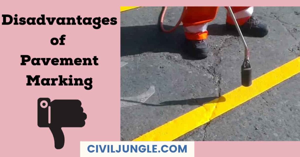 Disadvantages of Pavement Marking