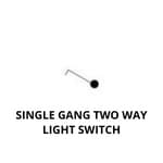 Single Gang Two Way Light Switch