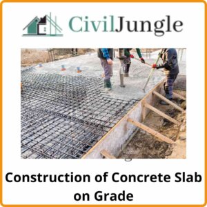 Construction of Concrete Slab on Grade