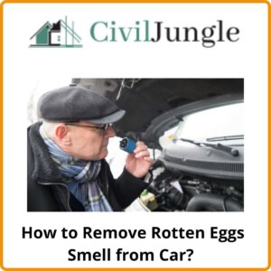 How to Remove Rotten Eggs Smell from Car?
