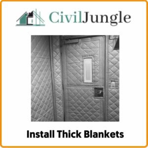 Install Thick Blankets