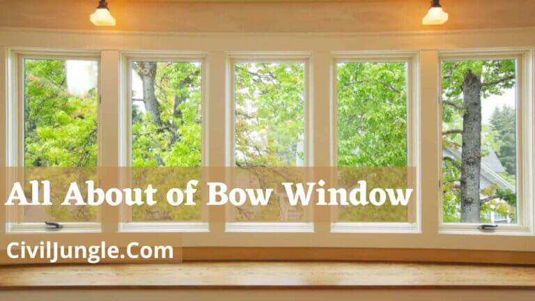 What Is Bow Window | Types of Bow Windows | Bow Window Sizes | Advantages & Disadvantages of Bow Window
