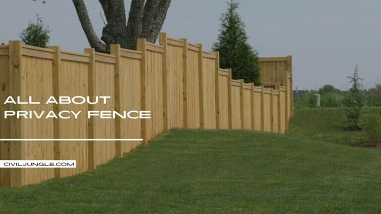 All About Privacy Fence | What Is a Privacy Fence | Types of Privacy Fences | Cost of Privacy Fences