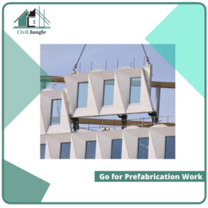 Go for Prefabrication Work