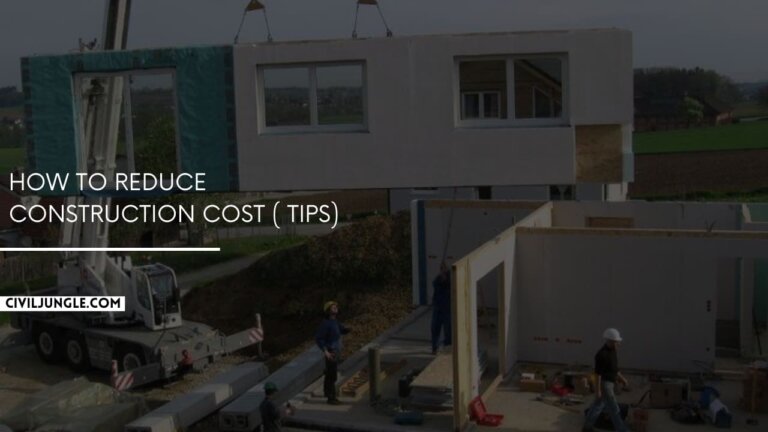 How to Reduce Construction Cost (Tips)