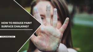 How to reduce paint surface chalking
