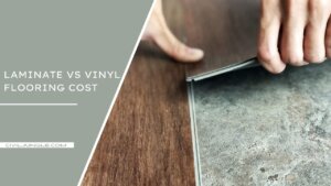 Laminate Vs Vinyl Flooring Cost