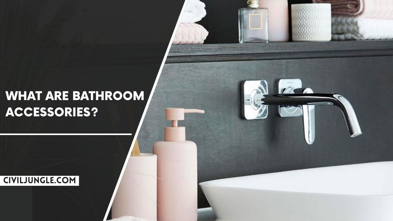 What Are Bathroom Accessories