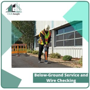 Below-Ground Service and Wire Checking