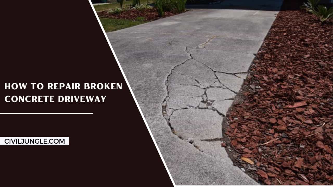 How to Repair Broken Concrete Driveway