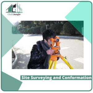 Site Surveying and Conformation