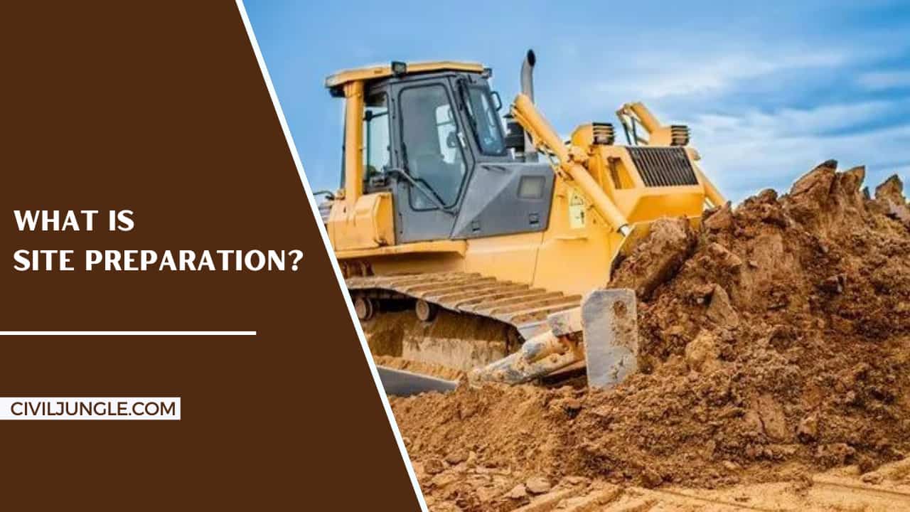 What Is Site Preparation