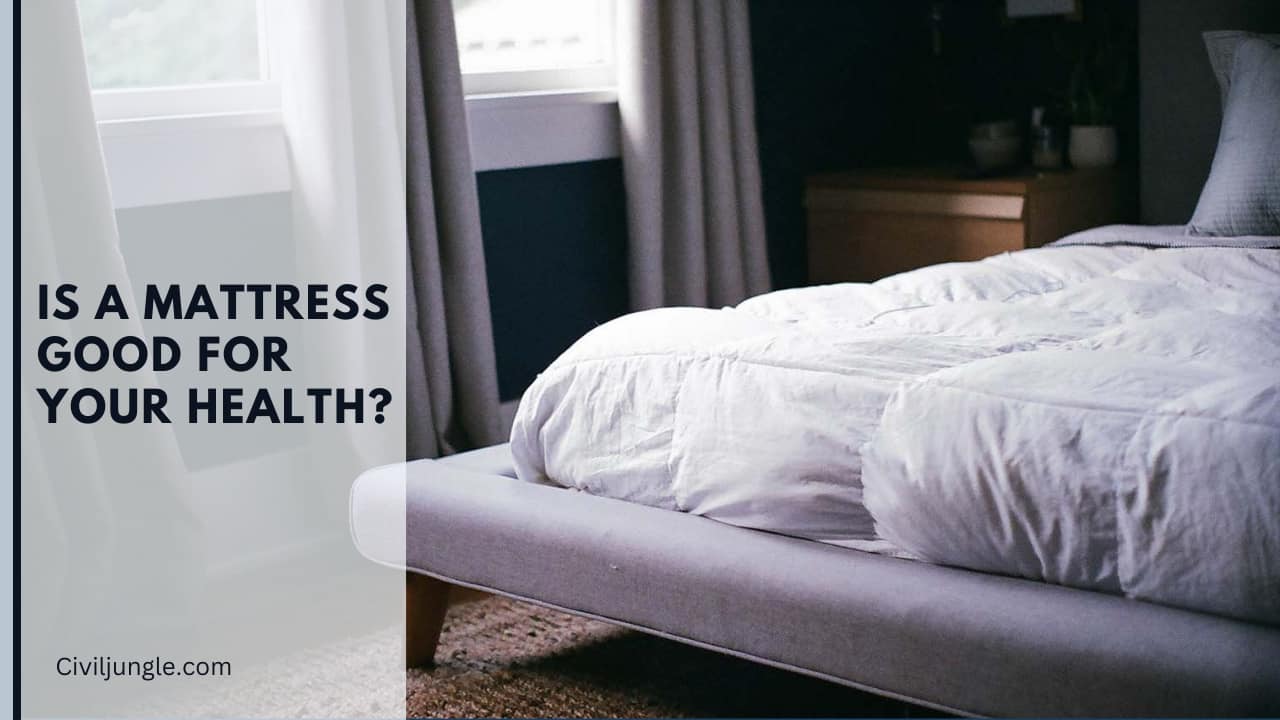 Is a Mattress Good for Your Health?
