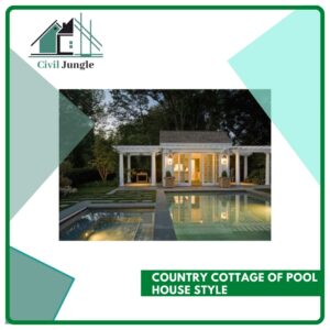 Country Cottage of Pool House Style