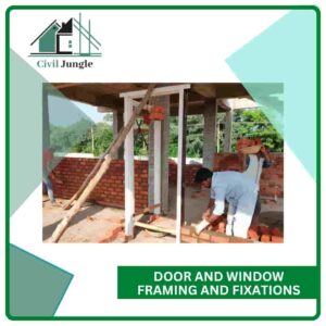 Door and Window Framing and Fixations