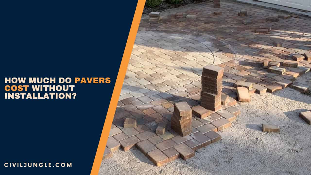 How Much Do Pavers Cost Without Installation