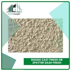 Rough Cast Finish or Spatter Dash Finish