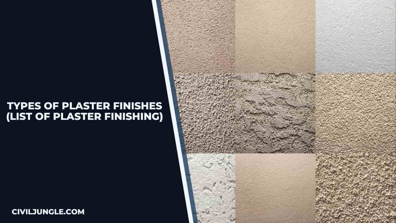 Types of Plaster Finishes (List of Plaster Finishing)