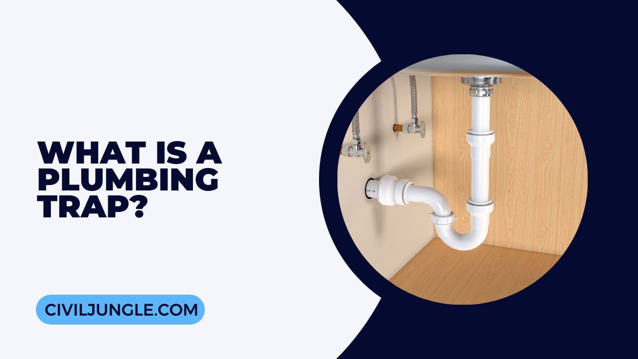 What Is a Plumbing Trap?