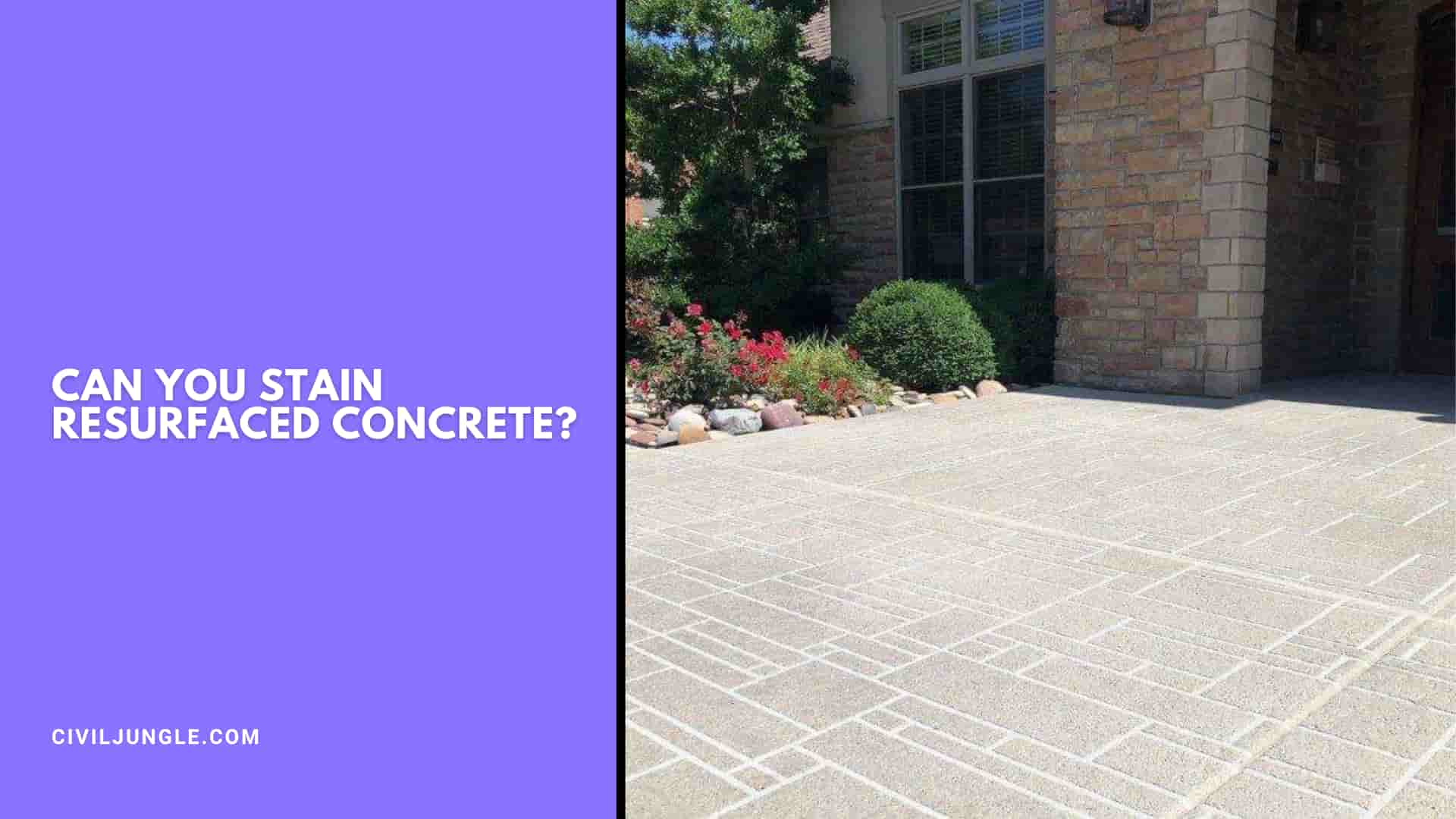 Can You Stain Resurfaced Concrete?
