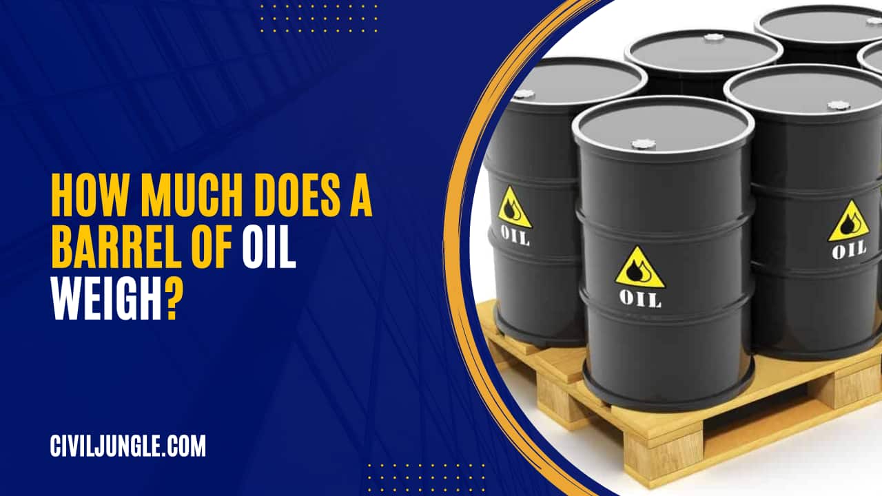 How Much Does a Barrel of Oil Weigh?