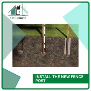 Install the New Fence Post
