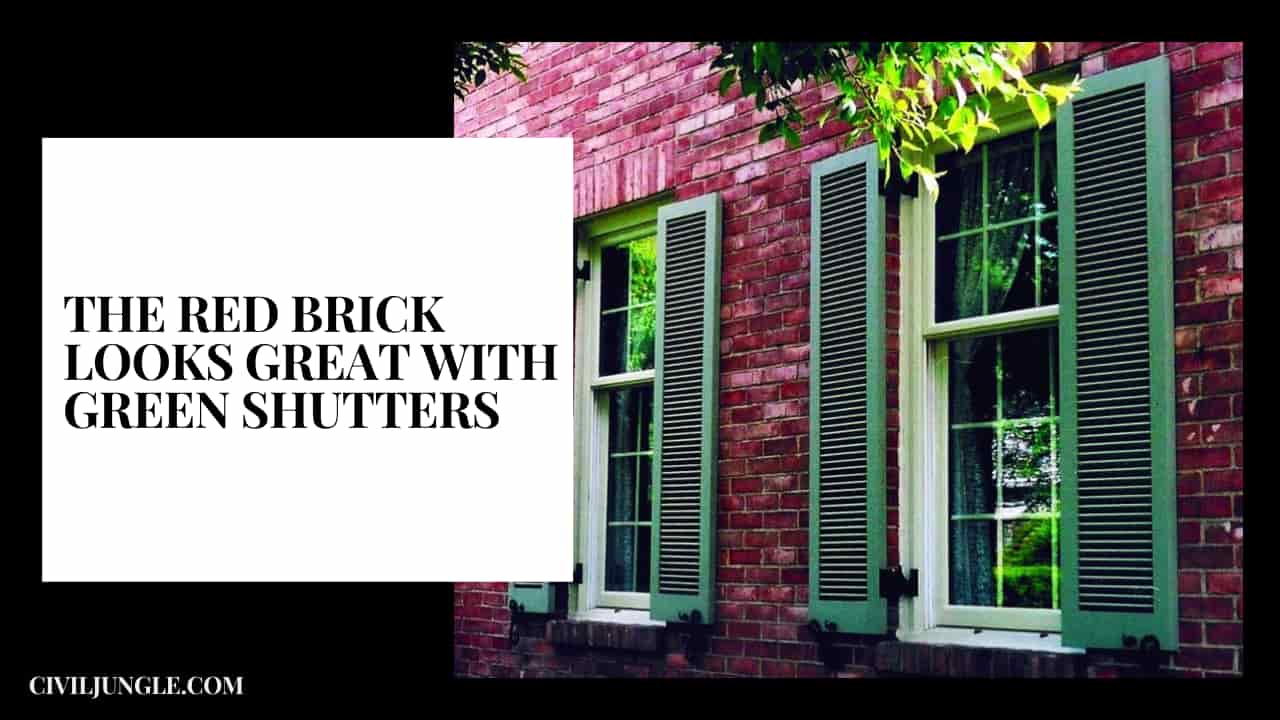 The Red Brick Looks Great with Green Shutters