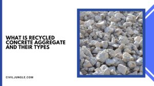 What Is Recycled Concrete Aggregate And Their Types