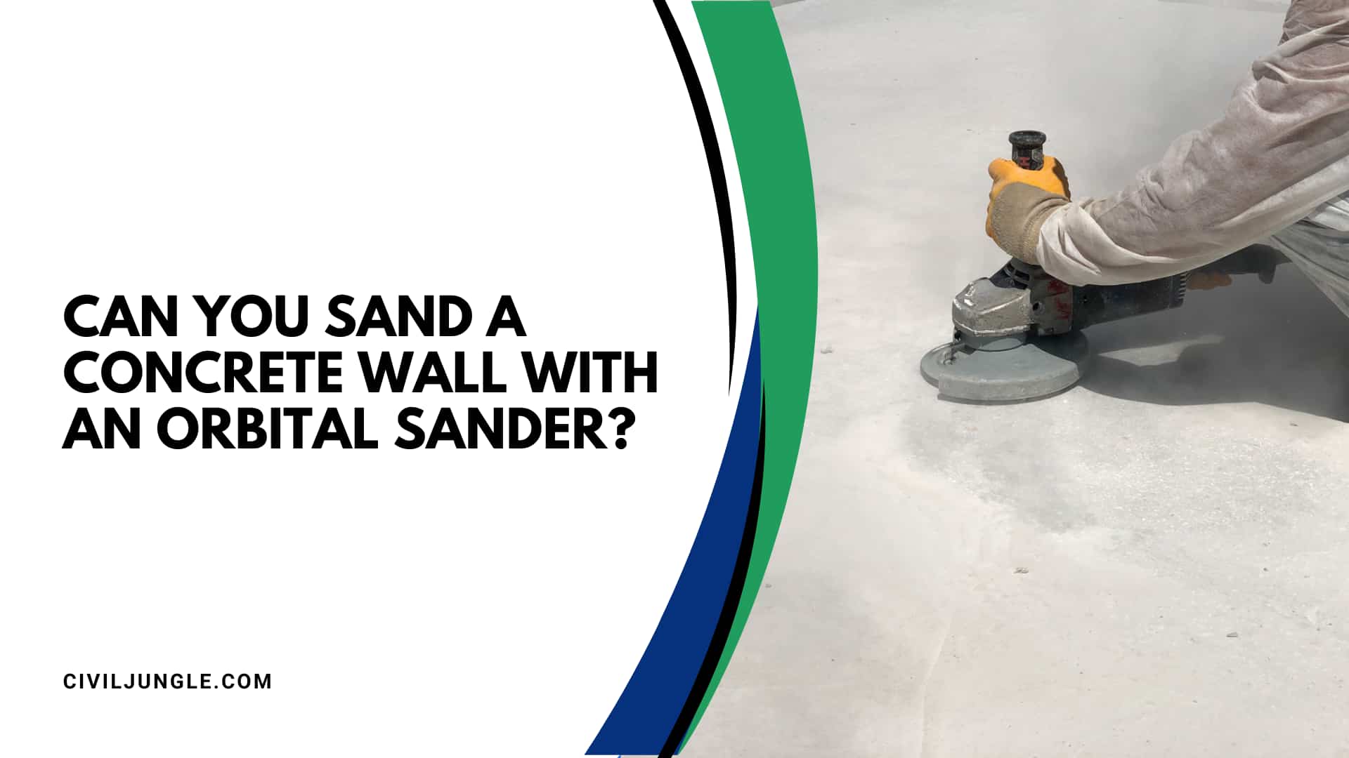 Can You Sand A Concrete Wall With An Orbital Sander?