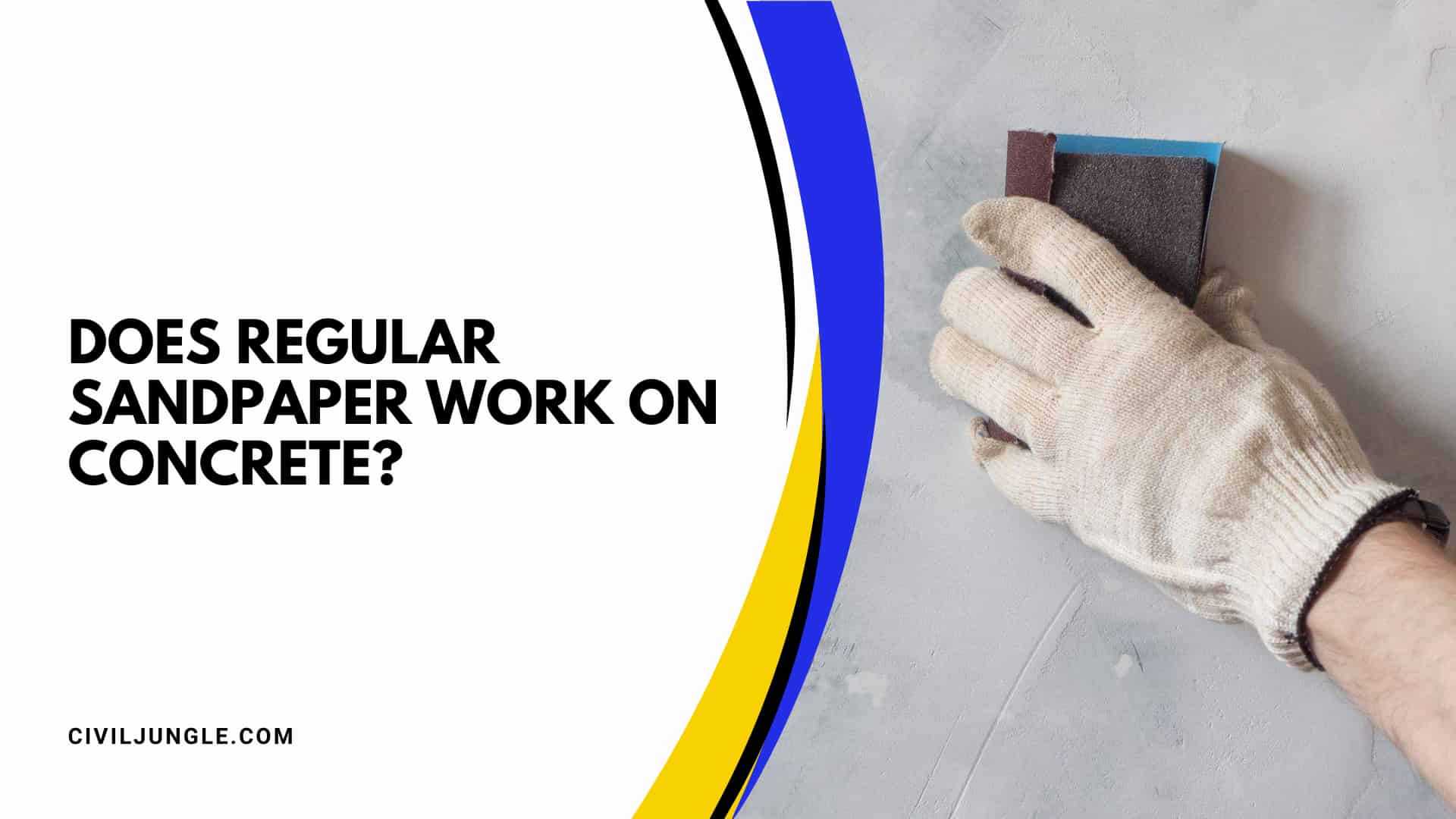 Does Regular Sandpaper Work On Concrete?