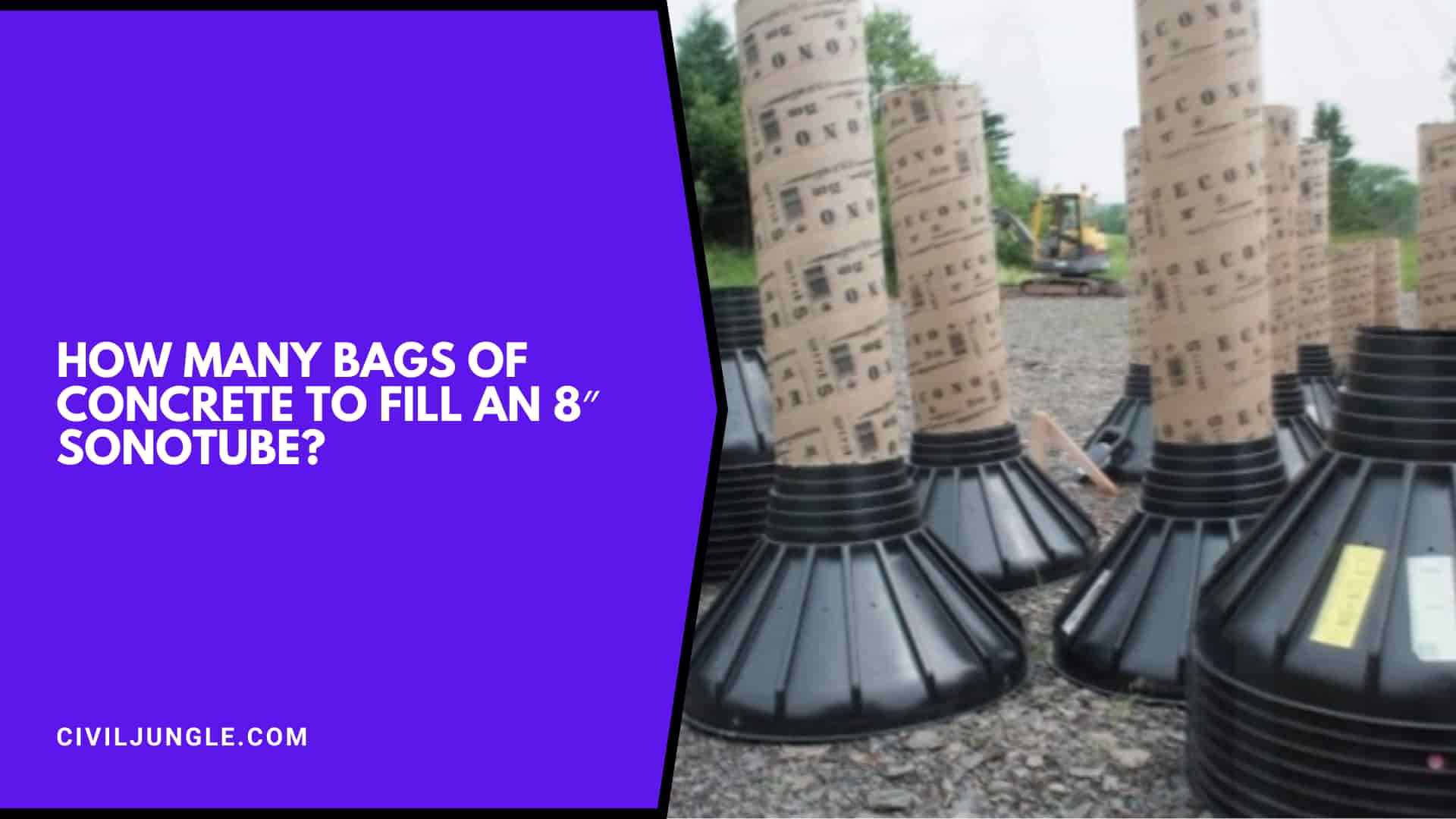 How Many Bags Of Concrete To Fill An 8″ Sonotube?