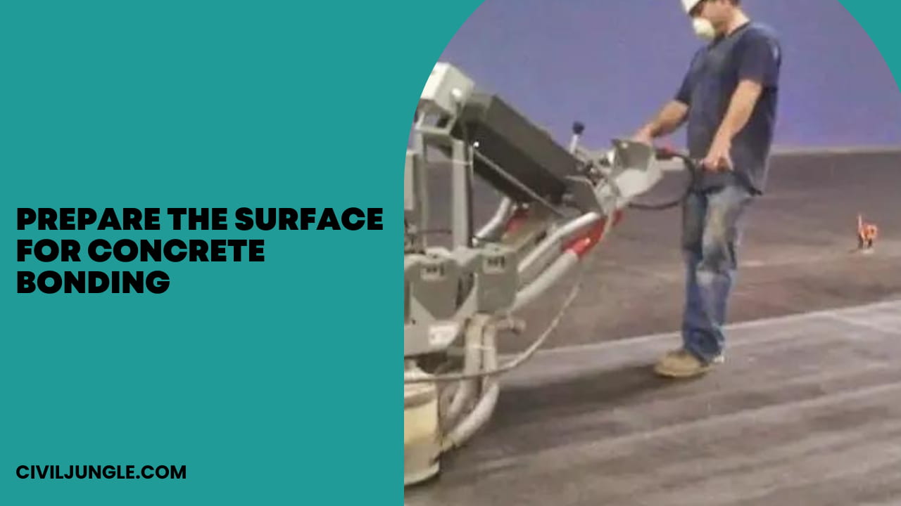 Prepare the Surface for Concrete Bonding