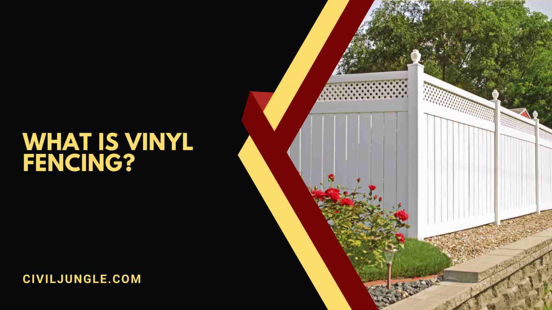 What Is Vinyl Fencing?