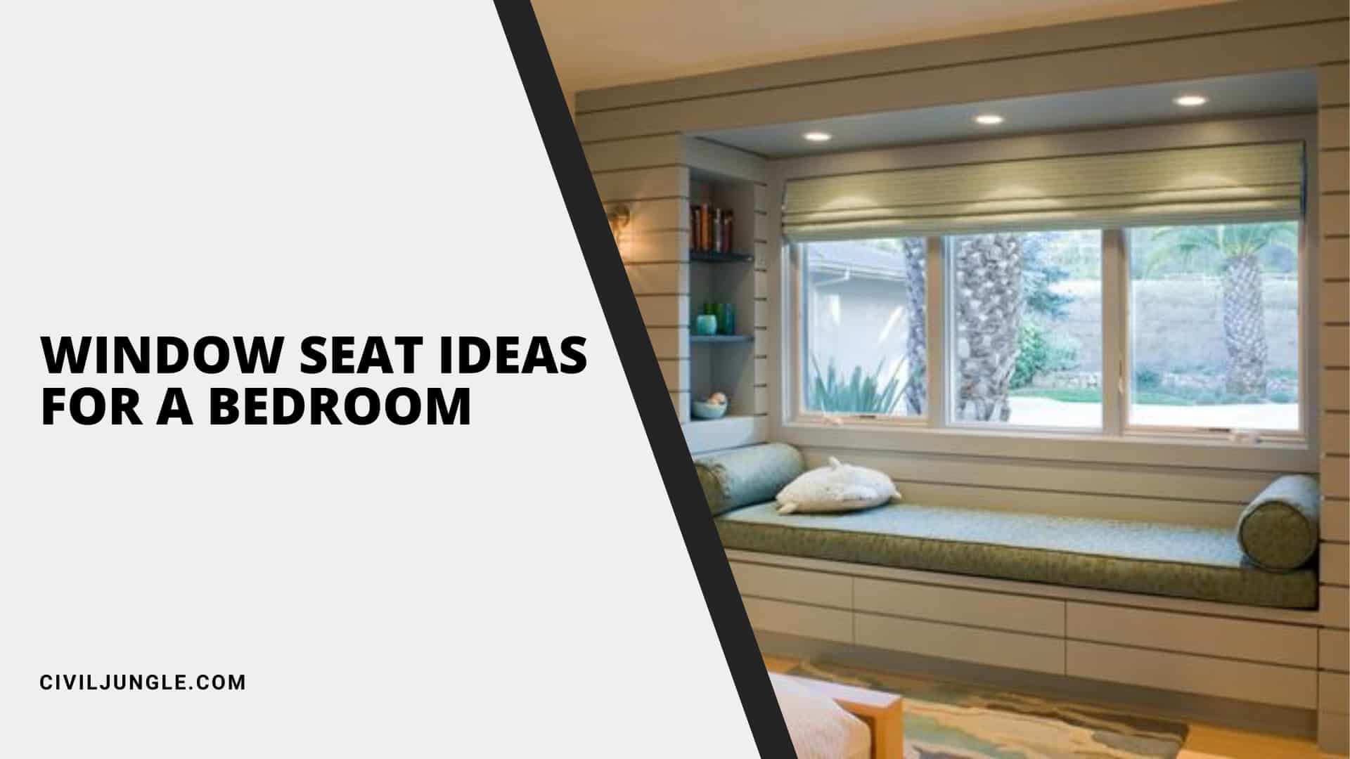 Window Seat Ideas For A Bedroom