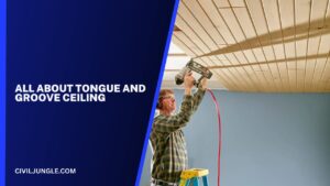 All About Tongue And Groove Ceiling