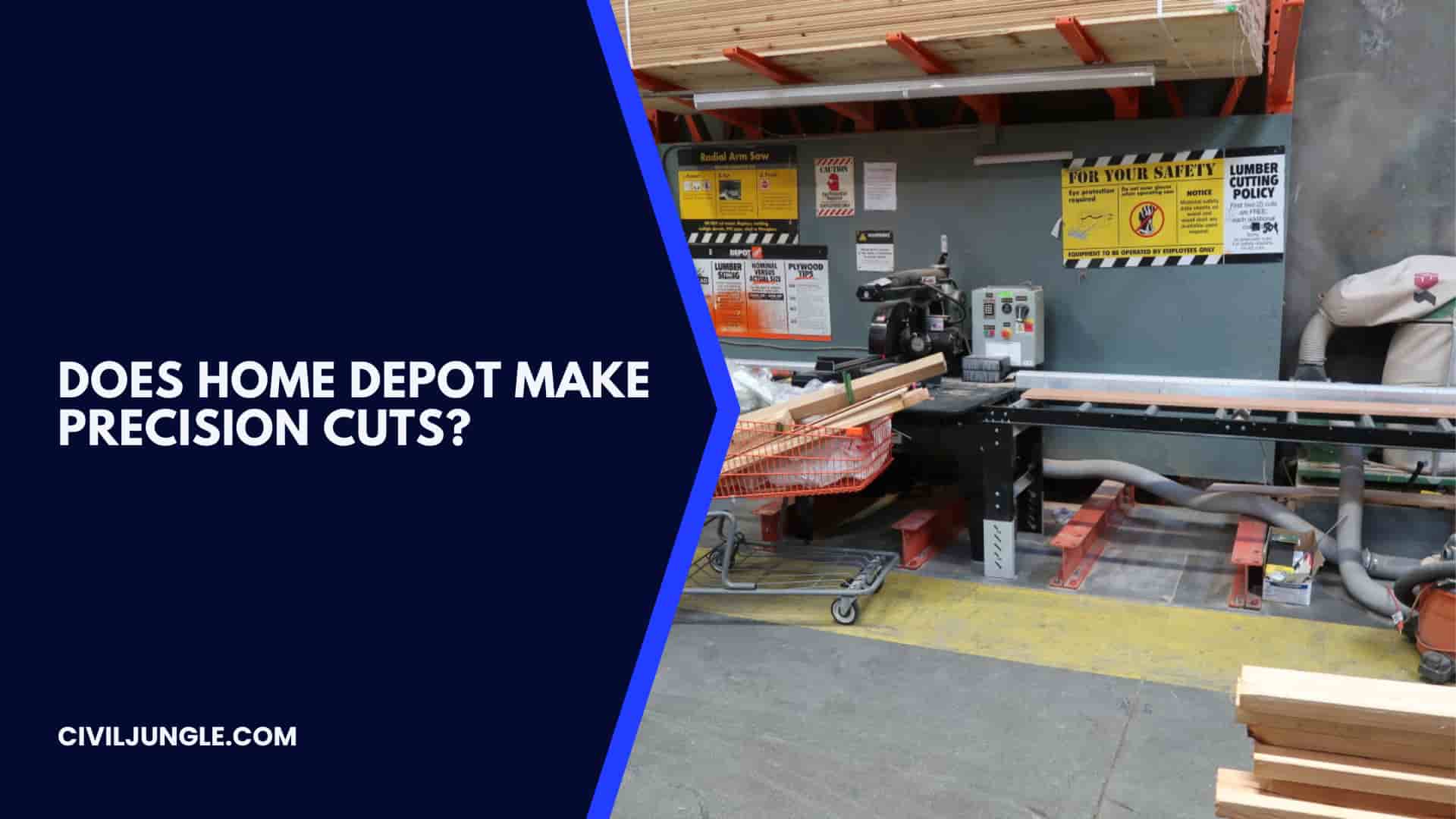 Does Home Depot Make Precision Cuts?