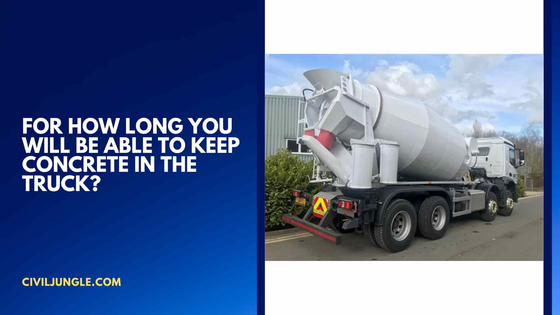 For How Long You Will Be Able to Keep Concrete in The Truck?