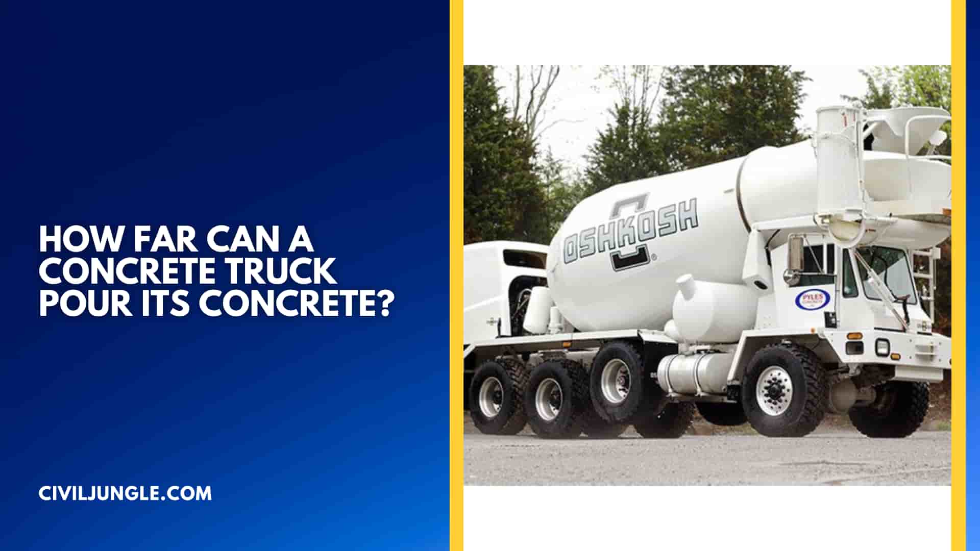 How Far Can a Concrete Truck Pour Its Concrete?
