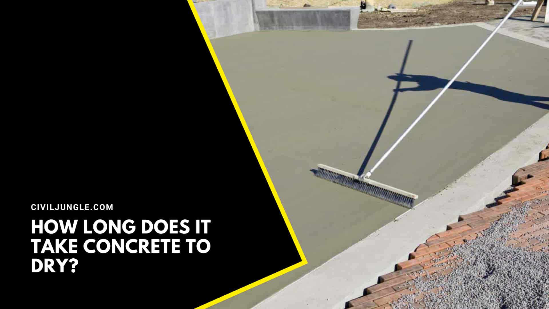 How Long Does It Take Concrete To Dry When Does Concrete Start Drying