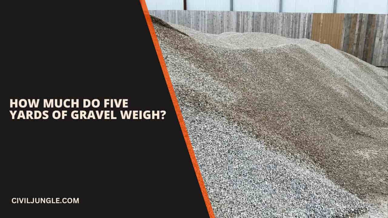 How Much Do Five Yards of Gravel Weigh?