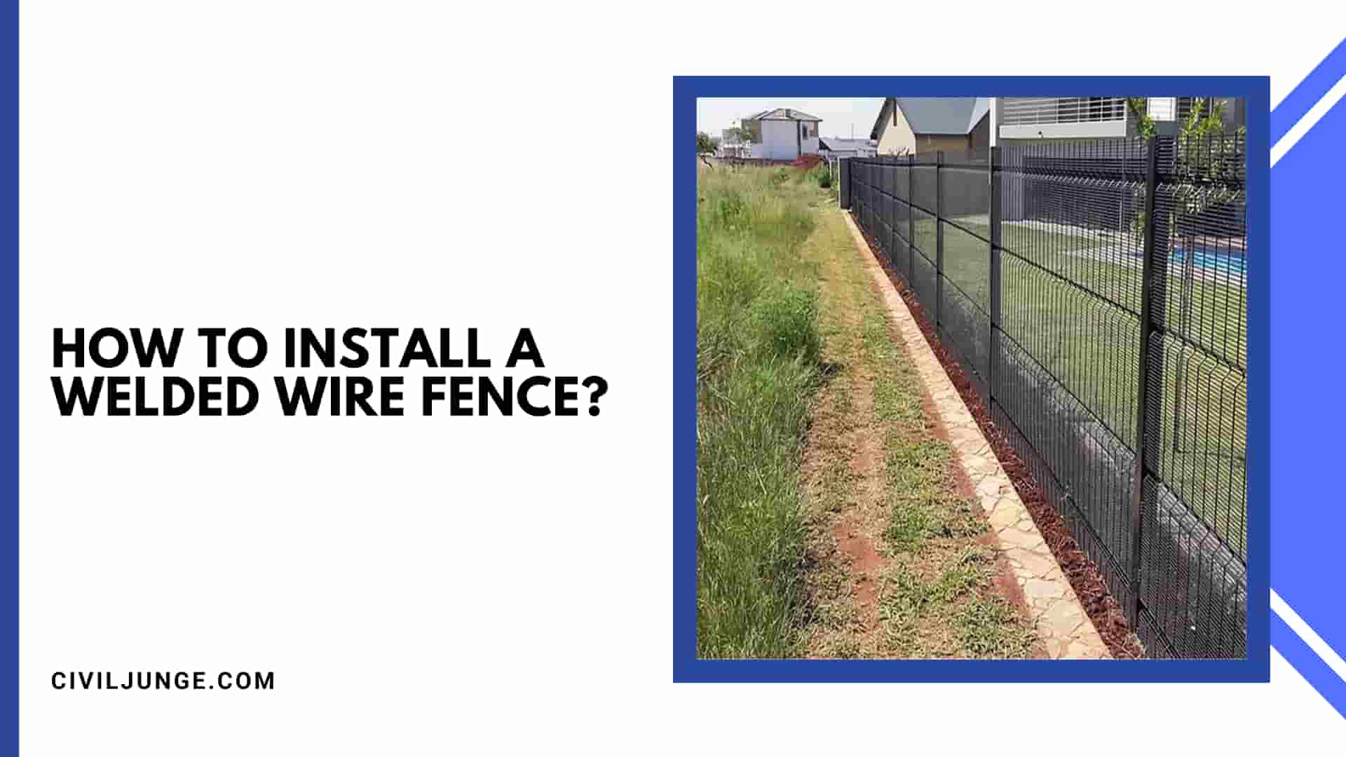 How To Install A Welded Wire Fence | How To Install A Welded Wire Fence ...